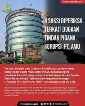 4 (EMPAT) ORANG DIPERIKSA SEBAGAI SAKSI TERKAIT DUGAAN TINDAK PIDANA KORUPSI PADA PT. ASKRINDO MITRA UTAMA (PT. AMU) TAHUN ANGGARAN 2016 S/D 2020